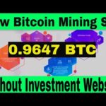 New Free Bitcoin Mining Sites 2020 | 0.004 BTC Earn Without Investment | Top BTC Cloud Mining Sites