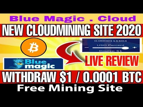 Bluemagic.cloud Review | New CloudMining Site 2020 | New Bitcoin Mining Site 2020 |