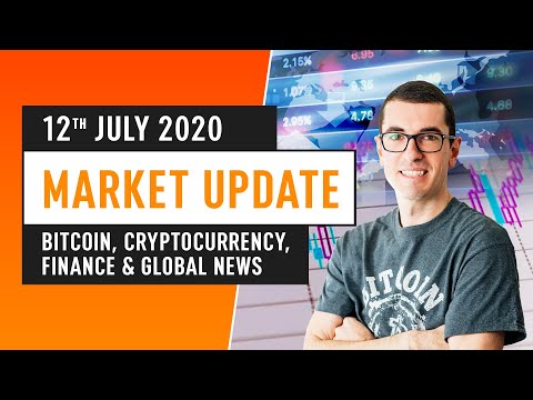Bitcoin, Cryptocurrency, Finance & Global News - July 12th 2020