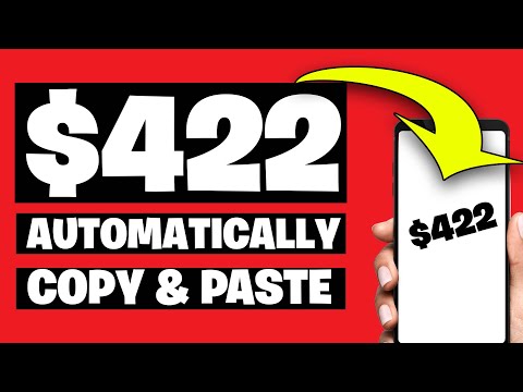 Make $422 AUTOMATICALLY For Copy & Pasting [Make Money Online]