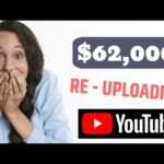 💰$62,000 Profit On YouTube Re Uploading Videos On Youtube - Make Money Online