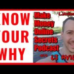 🔴 KNOW YOUR WHY - NETWORK MARKETING TIPS FOR SUCCESS - Make Money Online Secrets Podcast 43 🔴