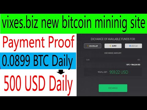 vixes.biz New bitcoin mining site payment proof 100 usd daily