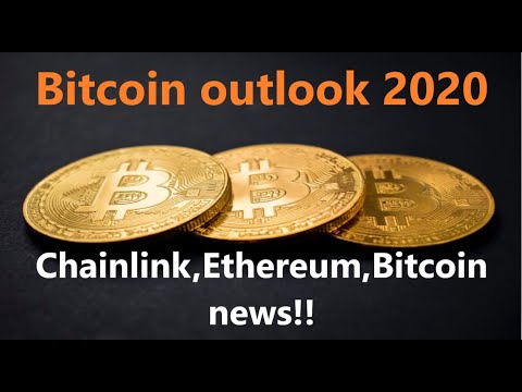Bitcoin NEWS! Bitcoin Price outlook 2020, Ethereum, Chainlink