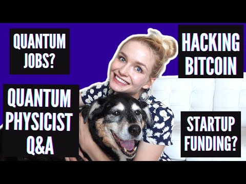 Quantum Jobs, Hacking Bitcoin, & Quantum Programming | Physicist AMA!