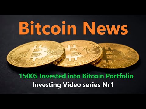 Bitcoin News, Invested 1500$, Investing VLOG 1