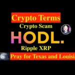 #186 Ripple XRP - Crypto Terms - Crypto Scam - Prices and Adoption - Pray for TX and LA 👊😎