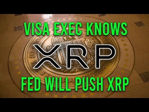 Ripple XRP News: Visa Executive Knows, The Fed & Gold Will Push XRP & Bitcoin To Unseen Levels!