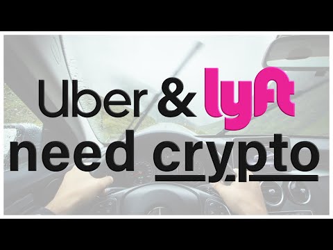 Uber & Lyft Need Crypto