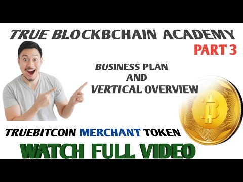 TrueBitcoin merchant token Business Plan and vertical part 3 ?