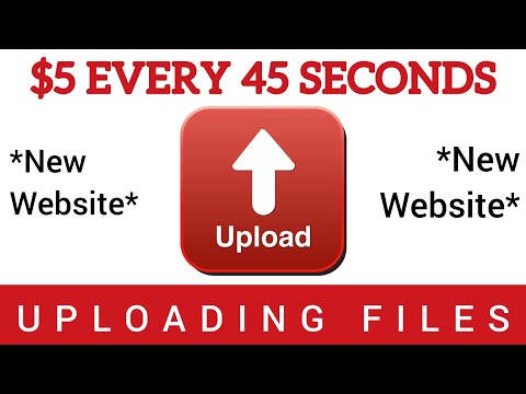 Earn $5 EVERY 45 SECONDS UPLOADING FILES *New Website* | Make Money Online in 2020