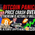 BITCOIN PANIC!! BUT IS PRICE CRASH OVER!!?! ETHEREUM IS BULLISH!! BANKS BUYING CRYPTO!! Crypto News