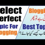 How to Earn Money Online by Blogging Tips to Select the Perfect Topic for Blog