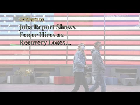 Jobs Report Shows Fewer Hires as Recovery Loses Momentum