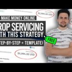 Make Money Online Drop Servicing With This FREE Strategy (STEP BY STEP + TEMPLATE)