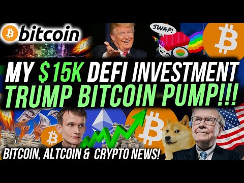 I INVESTED $15K INTO 2 DEFI ALTCOINS!! Bitcoin NEWS & Price Targets!! Trump Stock PUMP! Crypto News