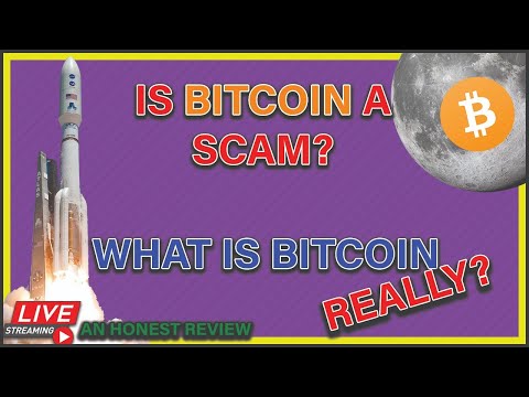 Is Bitcoin a Scam? What is Bitcoin Really? Should I buy? - My Thoughts and Opinions