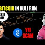 BITCOIN in bull run?,CBDC kill BITCOIN Binance CEO say,YFI SCAM on google be aware - CRYPTOVEL