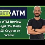 Bit-ATM Review – Legit 3% Daily ROI Crypto or Scam?