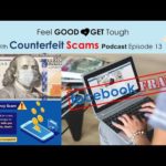 Feel GOOD and GET Tough Podcast Episode 13:   Counterfeit Scams - Tips and Tricks HOW TO AVOID SCAMS