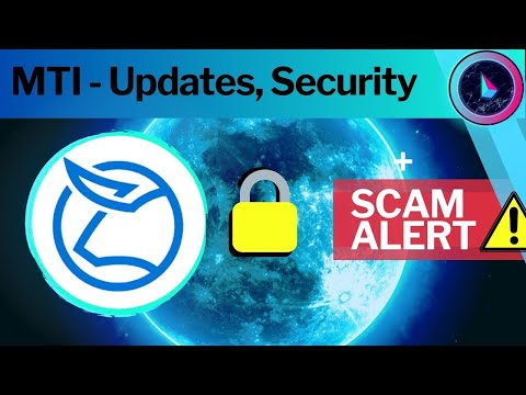 MTI  - Withdrawals, Deposits, Security & SCAM ALERT