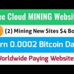 Free Mining New Websites $4 Bouns | Earn 0.0002 BTC Daily | Bitcoin Mining New Websites Worldwide