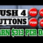 Earn $313 Per Day Just Pushing 4 Buttons [Make Money Online]