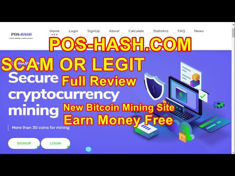 POS-HASH.COM New Bitcoin Mining Site Scam Or Legit Full Review Earn Money Free Live Proof No Work