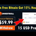 InvestBull - New Free Bitcoin Mining Site 2021 | Earn Free Bitcoin Get 15% Hourly Live 15 USD Proof