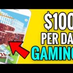 Make $100 Per Day Gaming - Earn Money Playing Games - Make Money Online