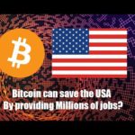 Bitcoin could save the US economy and provide lots of jobs. Here's How