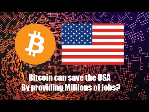 Bitcoin could save the US economy and provide lots of jobs. Here's How