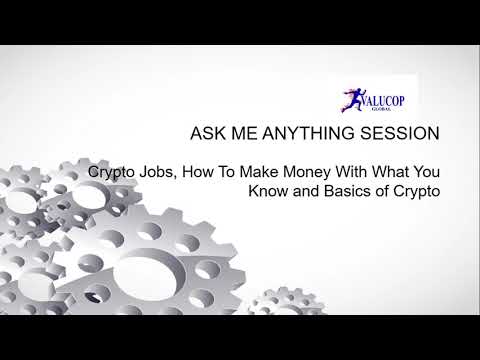 AMA With Valucop On Crypto Jobs,  How To Make Money With What You know And Crypto Basics