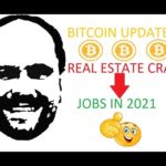 Important BITCOIN Update. Real Estate Crash? Job outlook in 2021.