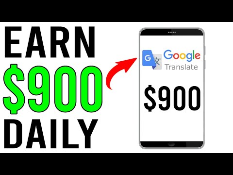 Earn $900 Daily From Google Translate (FREE) - Worldwide [Make Money Online 2021]