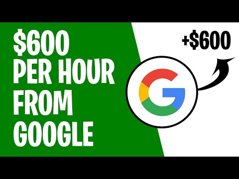 Make $600 Per Hour FOR FREE FROM GOOGLE (Make Money Online 2021)