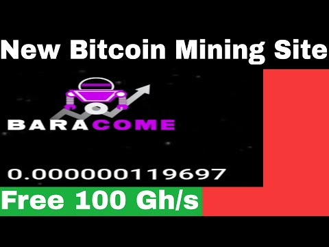 New Free Bitcoin Mining Site - Free 100 Gh/s Sign Up Bonus - Baracome