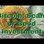 Bitcoin: Scam or Good Investment?