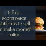 6 Free ecommerce platforms to sell and make money online(Without Payment to have an ecommerce store)