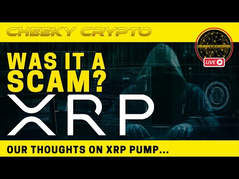 XRP PUMP - Was It All A Scam? | Crypto Chat with Cheeky Crypto Live