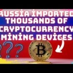 Huge Amount of Bitcoin Mining Equipment Purchase from Russia ⁉️