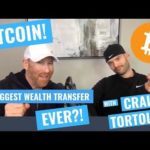 BITCOIN: The Biggest Wealth Transfer Ever?!