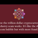 How the trillion dollar cryptocurrency scam works. It's like the dot com bubble but more fraud.