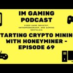 img_85728_starting-pc-crypto-mining-with-honeyminer-episode-69-im-gaming-podcast.jpg