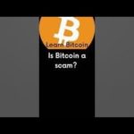 6. Bitcoin - Is Bitcoin a Scam? - #shorts