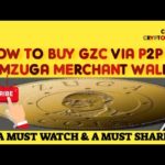 How To Buy GZC Via P2P In Samzuga Merchant Wallet