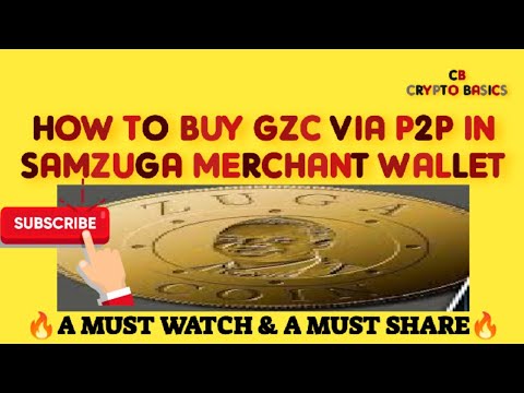 How To Buy GZC Via P2P In Samzuga Merchant Wallet