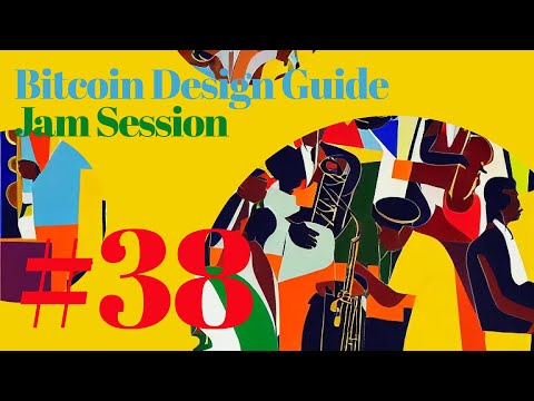 Bitcoin Design Guide Jam Session #38: Prototypes, case studies and merchants