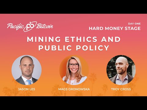 #Bitcoin Mining Ethics and Public Policy with Jason Les, Mags Gronowska, Troy Cross and Pete Rizzo