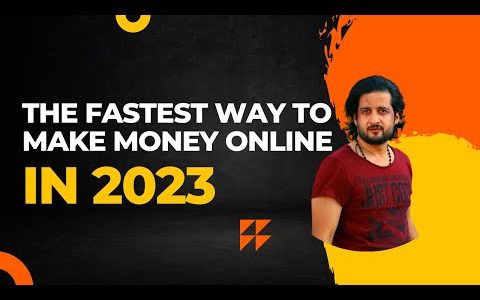 The Fastest Way To Make Money Online (In 2023)